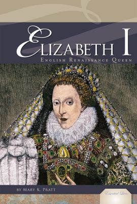 Elizabeth I : English Renaissance queen
