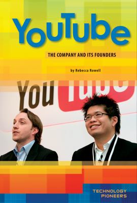 YouTube : the company and its founders