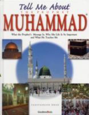 Tell me about the prophet Muhammad
