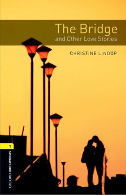 The bridge : and other love stories