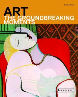 Art : the groundbreaking moments