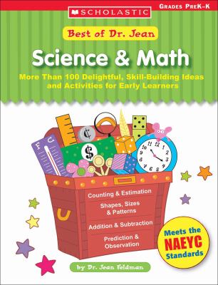 Science & math : more than 100 delightful, skill-building ideas and activities for early learners