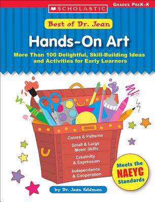 Hands-on art : more than 100 delightful, skill-building ideas and activities for early learners