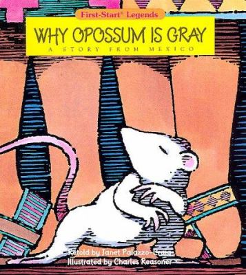 Why Opossum is gray : a story from Mexico