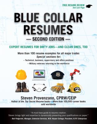 Blue collar resumes : expert resumes for dirty jobs, and clean ones, too