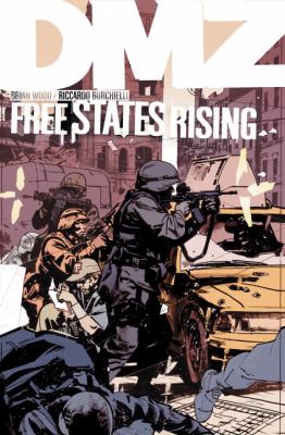 DMZ. Vol. 11, Free states rising /