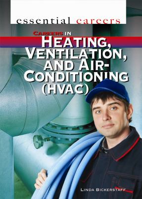 Careers in heating, ventilation, and air conditioning (HVAC)