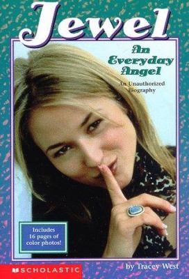 Jewel : an everyday angel : an unauthorized biography