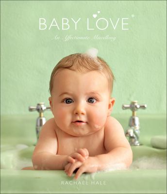 Baby love : an affectionate miscellany