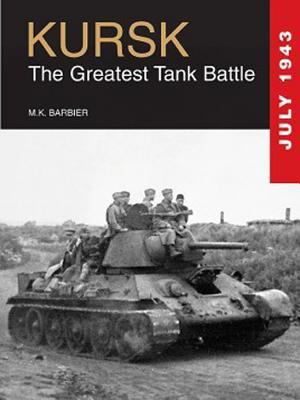 Kursk : the greatest tank battle, July 1943