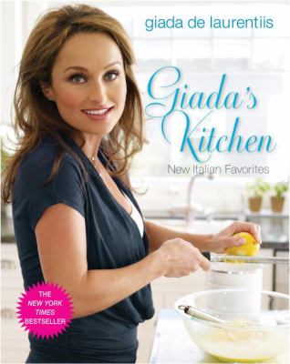 Giada's kitchen : new Italian favorites
