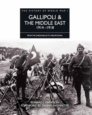 Gallipoli & the Middle East, 1914-1918 : from the Dardanelles to Mesopotamia