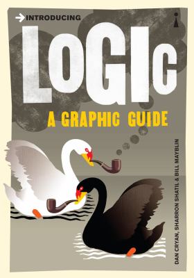 Introducing logic : [a graphic guide]