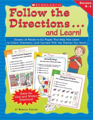 Follow the directions-- and learn! : dozens of ready-to-go pages that help kids learn to follow directions-- and connect with the themes you teach