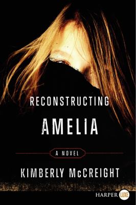 Reconstructing Amelia : a novel