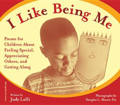 I like being me : poems for children about feeling special, appreciating others, and getting along