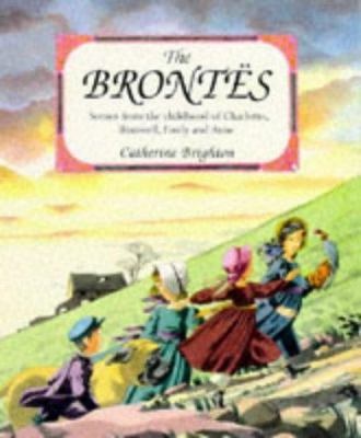 The Bronts : scenes from the childhood of Charlotte, Branwell, Emily, and Anne