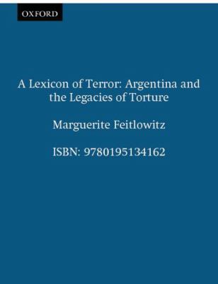 A lexicon of terror : Argentina and the legacies of torture
