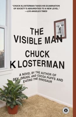 The visible man : a novel