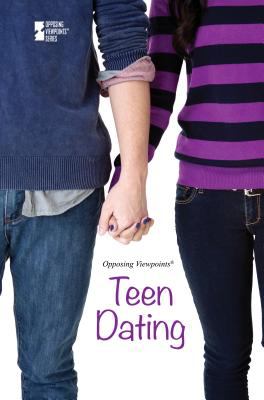 Teen dating : opposing viewpoints