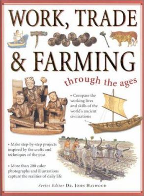 Work, trade & farming : through the ages