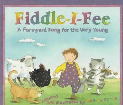 Fiddle-i-fee : a farmyard song for the very young