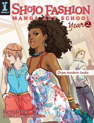 Shojo fashion manga art school, year 2 : draw modern looks