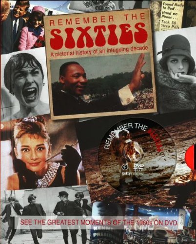 Remember the sixties : a pictorial history of an intriguing decade.