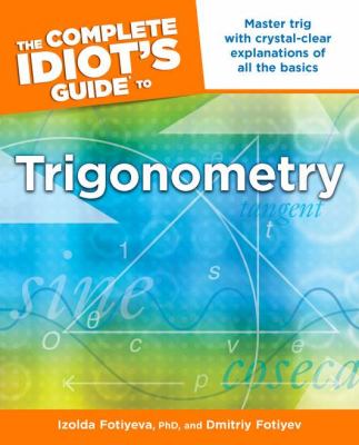 The complete idiot's guide to trigonometry