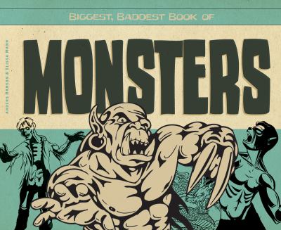 Biggest, baddest book of monsters