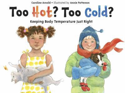 Too hot? Too cold? : keeping body temperature just right