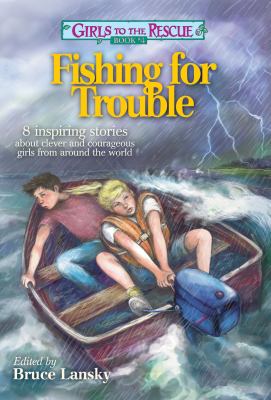 Fishing for trouble : 8 inspiring stories about clever and courageous girls from around the world