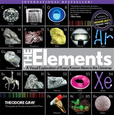 The elements : a visual exploration of every known atom in the universe