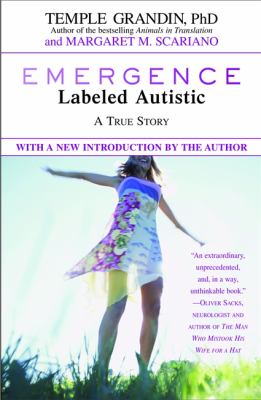 Emergence : labeled autistic : a true story