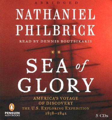 Sea of glory : America's voyage of discovery : the U.S. Exploring Expedition, 1838-1842