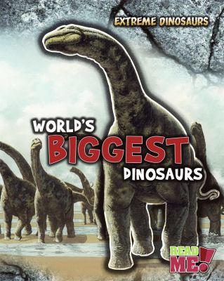 World's biggest dinosaurs