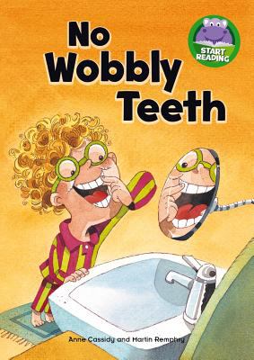 No wobbly teeth