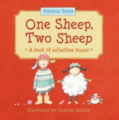 One sheep, two sheep : a book of collective nouns