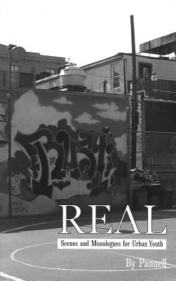 Real : scenes and monologues for urban youth