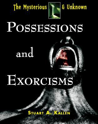 Possessions and exorcisms