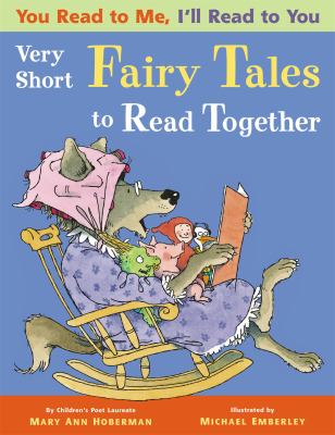 You read to me, I'll read to you : very short fairy tales to read together-- (in which wolves are tamed, trolls are transformed, and peas are triumphant)