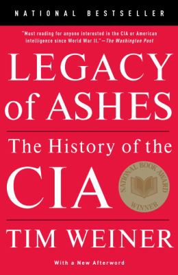 Legacy of ashes : the history of the CIA