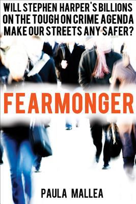 Fearmonger : Stephen Harper's tough-on-crime agenda
