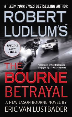 Robert Ludlum's The Bourne betrayal : a new Jason Bourne novel