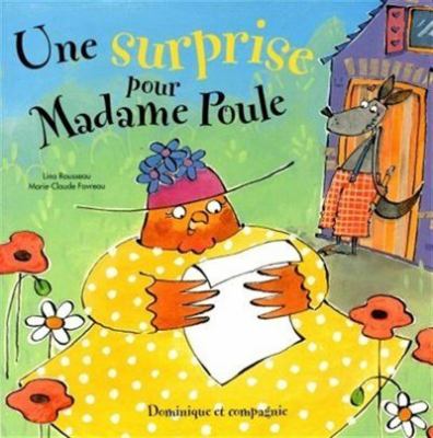 Une surprise pour Madame Poule