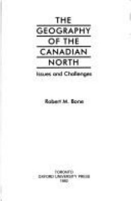 The Geography of the Canadian north : issues and challenges