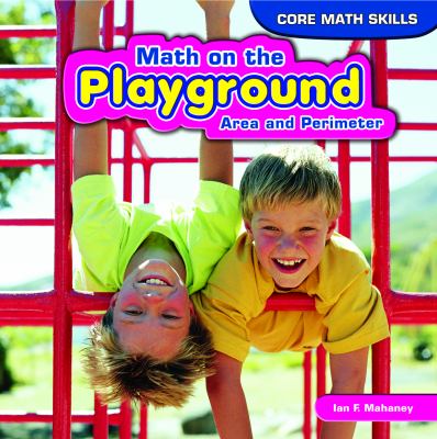 Math on the playground : area and perimeter