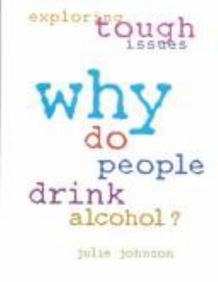 Why do people drink alcohol?