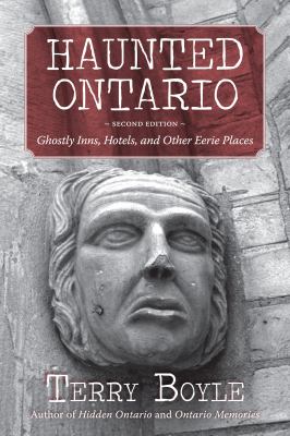 Haunted Ontario : ghostly inns, hotels, and other eerie places