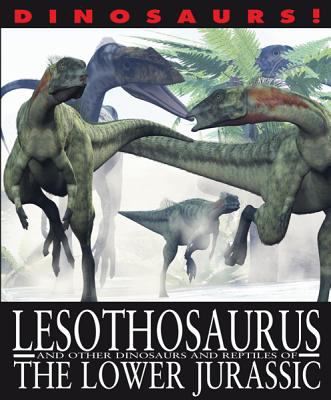 Lesothosaurus and other dinosaurs and reptiles from the lower jurassic